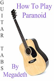How To Play Paranoid By Megadeth - Guitar Tabs