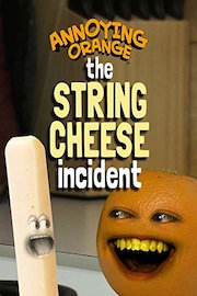 Annoying Orange - The String Cheese Incident