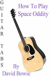 How To Play Space Oddity By David Bowie - Guitar Tabs