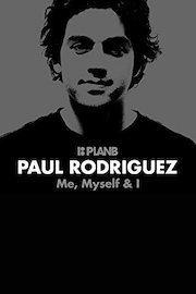 Paul Rodriguez - Me, Myself & I