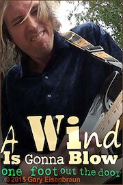 Gary Eisenbraun - A Wind Is Gonna Blow