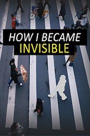 How I Became Invisible