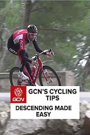 GCN's Cycling Tips - Descending Made Easy