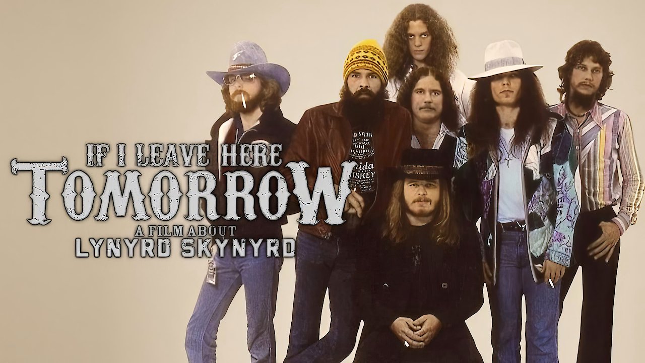 Lynyrd Skynyrd: If I Leave Here Tomorrow