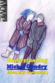 Understanding Michel Gondry - Surrealistic Charm
