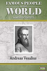 Famous People of the World - Famous Scientists - Andreas Vesalius