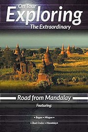 Exploring the Extraordinary Road from Mandalay