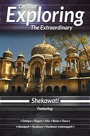 Exploring the Extraordinary Shekawati