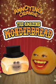 Annoying Orange - The Amazing Wonderbread