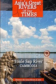 Discover the Great Rivers of Asia - Tonle Sap River, Cambodia