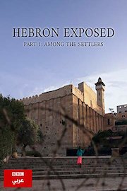 Hebron Exposed: Among the Settlers