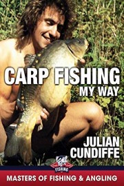 Carp Fishing My Way - Julian Cundiffe