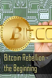 Bitcoin Rebellion - the Beginning