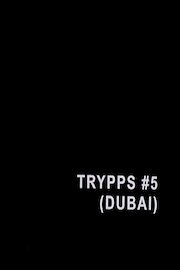 Trypps #5