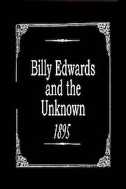 Billy Edwards and the Unknown