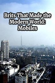 Brits That Made the Modern World: Mobiles