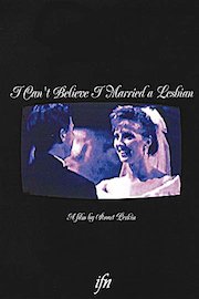 I Can't Believe I Married a Lesbian