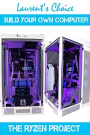 Build your own computer, the Ryzen Project