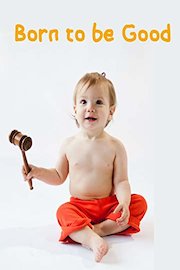 Born to be Good?