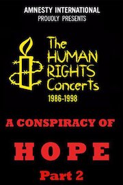 The Human Rights Concerts - A Conspiracy of Hope Pt. 2