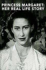 Princess Margaret: Her Real Life Story