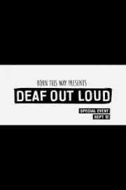 Deaf Out Loud
