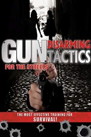 Gun Disarming Tactics For The Streets