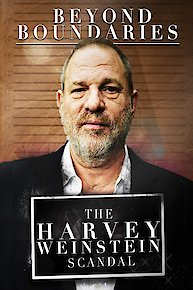 Beyond Boundaries: The Harvey Weinstein Scandal