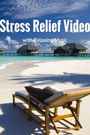 Stress Relief Video with Relaxing Music