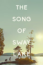 The Song Of Sway Lake