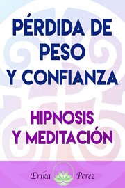 Perdida de Peso y Confianza - Hipnosis y Meditacion