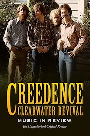 Creedance Clearwater Revival - Music in Review