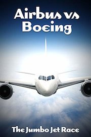 Airbus vs Boeing: The Jumbo Jet Race