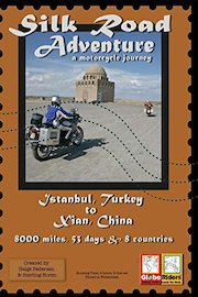 GlobeRiders Silk Road Adventure - A Motorcycle Journey Istanbul to Xian