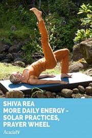 Shiva Rea: More Daily Energy - Solar Practices, Prayer Wheel