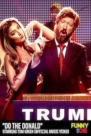 Do The Donald Starring Tom Green