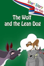 Short Stories for Kids - The Wolf and the Lean Dog