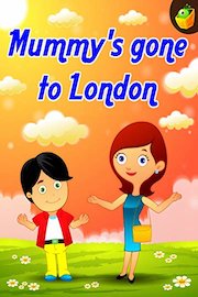 Mummy's Gone To London