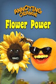 Annoying Orange - Flower Power