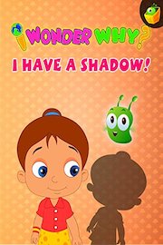 I Wonder Why? I Have A Shadow!