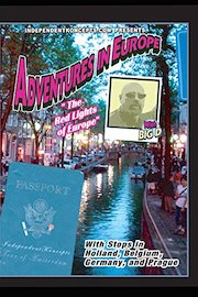 Adventures in Europe - Vol 4 The Red Lights of Europe
