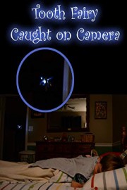 Tooth Fairy Caught on Camera!