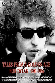 Bob Dylan - Tales From A Golden Age: Bob Dylan 1941-1966