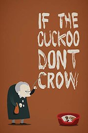 If The Cuckoo Don't Crow