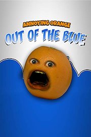 Annoying Orange - Out of the Blue