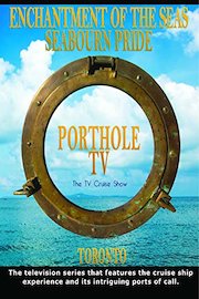 Porthole TV - Enchantment of the Seas & Seabourn Pride - Port: Toronto