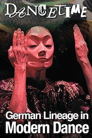 Dancetime: German Lineage in Modern Dance