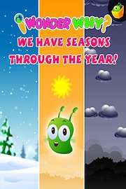 I Wonder Why? We Have Seasons Through the Year!