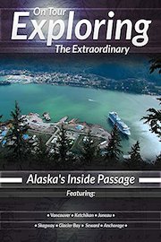 Exploring the Extraordinary Alaska's Inside Passage