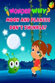 I Wonder Why? Moon And Planets Don't Twinkle!